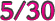 5/30