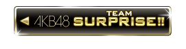 AKB48 TEAM SURPRISE!!