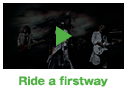 Ride a firstway