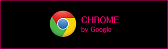 CHROME by Google